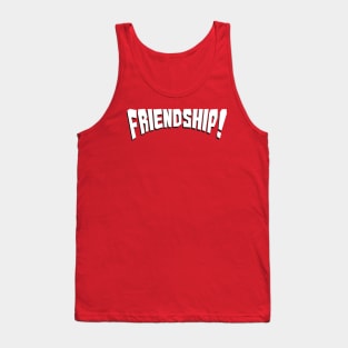 Friendship! Tank Top